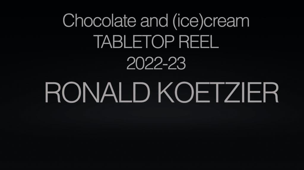 [Reel] Ronald Koetzier - Chocolate and (ice) cream - 2022-23